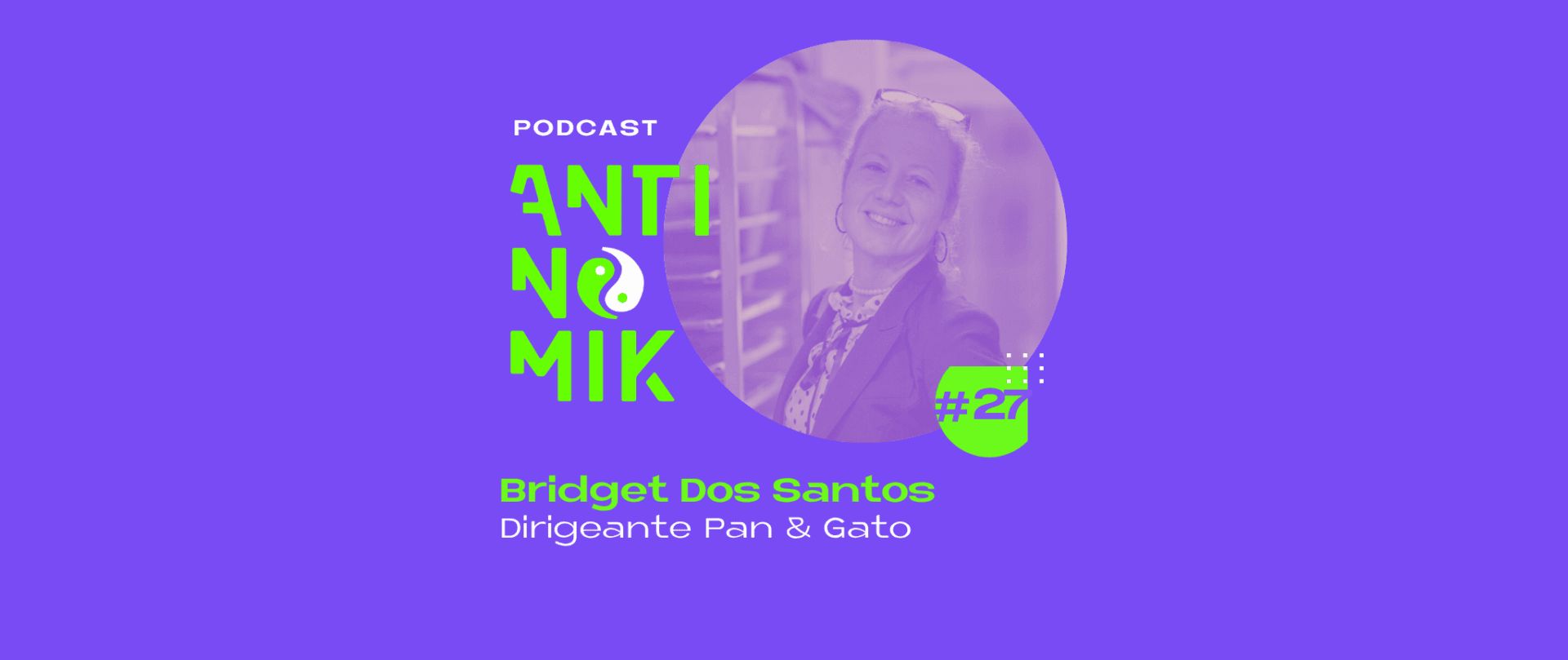 Bridget Dos Santos – Dirigeante Pan & Gato